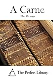 A Carne (Perfect Library) (Portuguese Edition)