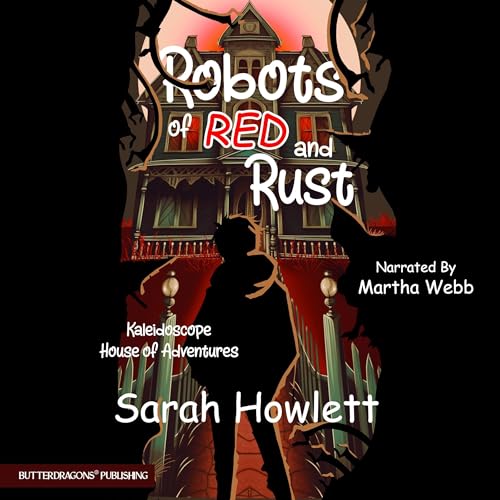Robots of Red and Rust by Sarah Howlett episode artwork