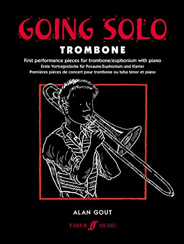 Going Solo Trombone: First Performance Pieces for
