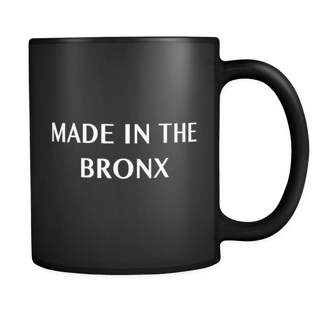 Made In The Bronx Mug in Black - Gift for Bronx Woman or Man