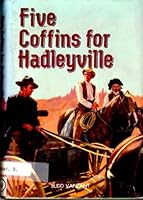 Five Coffins for Hadleyville (Avalon Westerns) 080348769X Book Cover