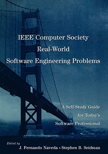 IEEE Computer Society Real-world Software Engineering Problems: A Self-Study Guide for Today's Software Professional: 6 (Practitioners) view 2