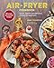 Air-fryer Cookbook: Quick, healthy and delicious recipes for beginners