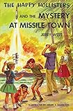  The Happy Hollisters and the Mystery at Missile Town