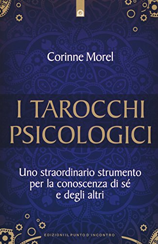 9788868202682 I tarocchi psicologici. Uno straordinario strumento per la conoscenza di sé e degli altri