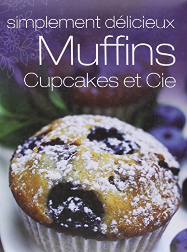 Télécharger Muffins, Cupcakes et Cie PDF