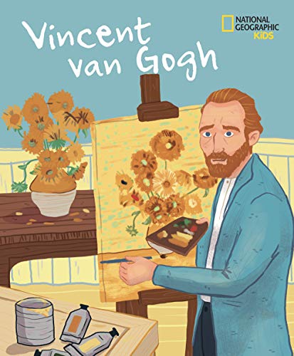 NATIONAL GEOGRAPHIC KIDS - Vincent van Gogh: Edizione Illustrata a Colori | Arte e Cultura per Bambini | Imparare la Storia dell'Arte