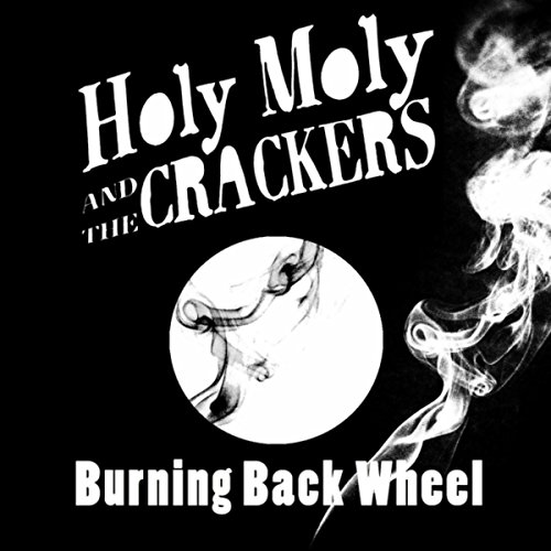 Play Burning Back Wheel by Holy Moly & The Crackers on Amazon Music