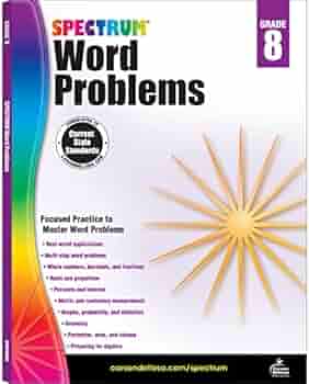 Spectrum Math Word Problems Grade 8 Workbooks, Geometry, Fractions, Decimals, Algebra 1 Prep, Whole Numbers, Graphs, Percents and Interest, Classroom ...