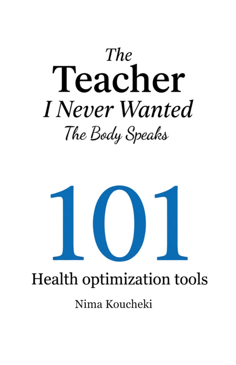 The Teacher I Never Wanted: Your Body Speaks