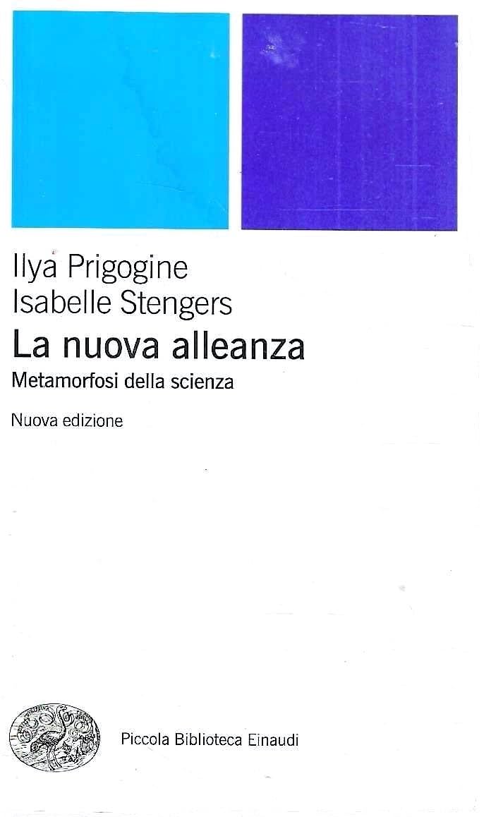 La nuova alleanza. Metamorfosi della scienza