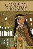  Complot à Byzance