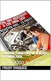  COMPRAR Y MANTENER UN VEHICULO DE FORMA FACIL: TRADUCIDO AL ESPAÑOL