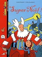 J'aime lire: Super Noël ! 2747025721 Book Cover