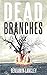 Dead Branches