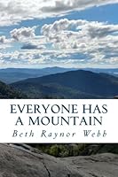 Everyone Has A Mountain 1515019551 Book Cover