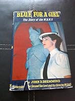 Blue for a girl: the story of the W.R.N.S. B0000CKRBY Book Cover