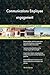 Produktbild Communications Employee engagement All-Inclusive Self-Assessment - More than 700 Success Criteria, Instant Visual Insights, Comprehensive Spreadsheet Dashboard, Auto-Prioritized for Quick Results