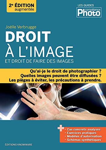 Télécharger Droit à l'image et droit de faire des images - 2e édition augmentée PDF