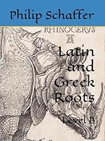 Latin and Greek Roots: Level B B0D1N619X1 Book Cover