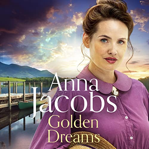 Golden Dreams Jubilee Lake, Book 2 (Audio Download) Anna Jacobs