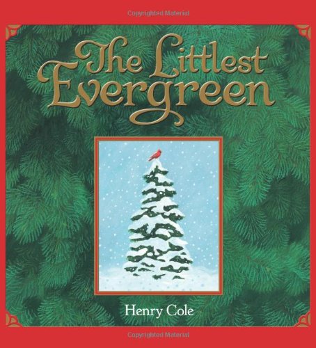 The Littlest Evergreen      Hardcover – Bargain Price, September 27, 2011