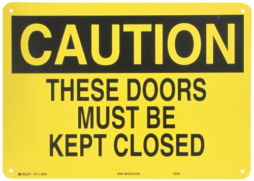 Brady 22522 vX`bNhATC 10C` x 14C` ` "These Doors Must Be Kept Cloed"