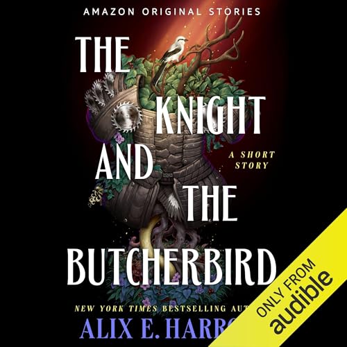 The Knight and the Butcherbird by Alix E. Harrow episode artwork