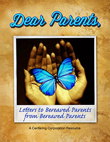 Dear Parents: Letters to Bereaved Parents