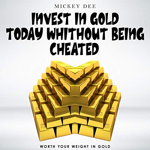 Invest in Gold Today Without Being Cheated by Mickey Dee, Lawrence Stripling episode artwork