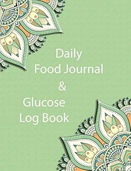 Paperback Daily Food Journal & Glucose Log Book: One Year Notebook for Type 2 Diabetics Book