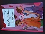  Schule, Ballett & Handykuss (Freche Mädchen – freche Bücher!)