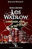 Los Wadlow II: ¿Atracción, amor... o gratitud?: 2