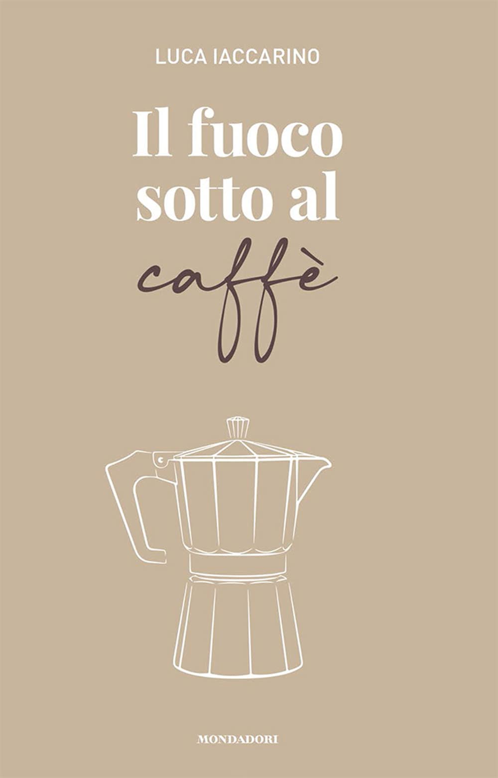 Il Fuoco Sotto Al Caffè - 4