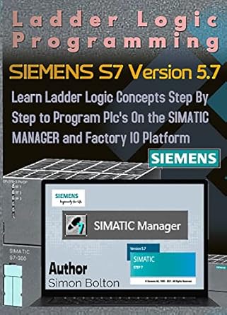 Ladder Logic Programming SIEMENS S7 Version 5.7 : Learn Ladder Logic ...