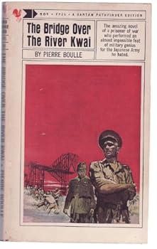 The bridge over the River Kwai (Bantam pathfinder editions)