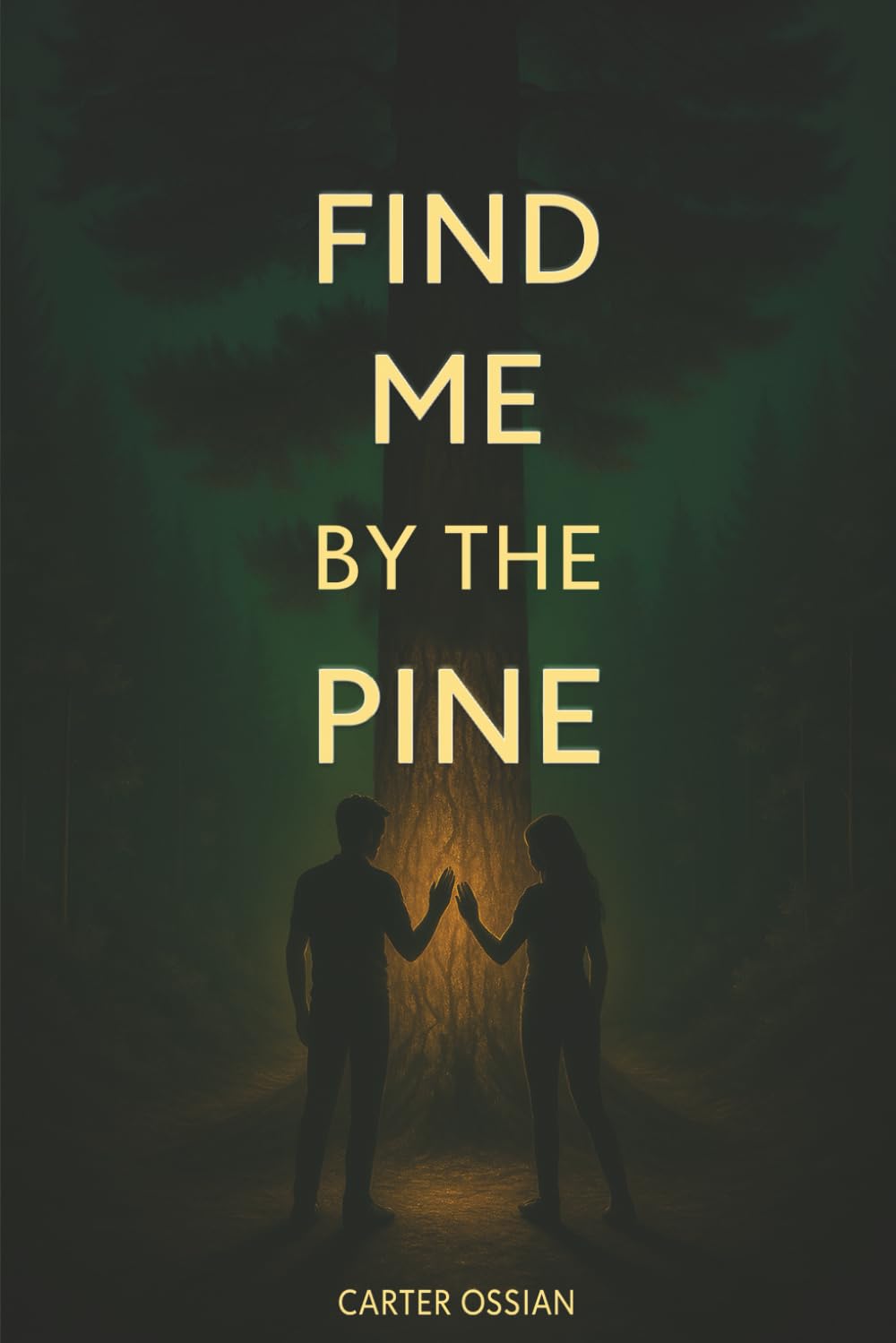 FIND ME BY THE PINE