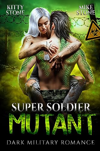 Super Soldier - Mutant: Dark Military Romance (Secret Experiments 3)