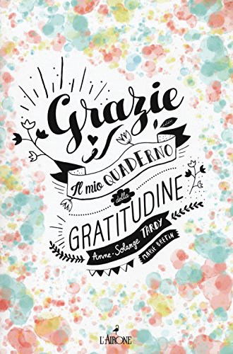 Grazie! il mio quaderno di gratitudine