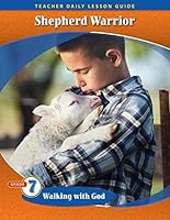 Pathways Grade 7 Walking with God Unit: Shepherd Warrior Daily Lesson Guide + Teacher Resource 6 Year License 1524963615 Book Cover