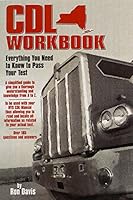 Cdl Workbook: Everything You Need to Know to Pass Your Test 0805950923 Book Cover