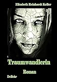 Traumwandlerin - ein surrealer Roman