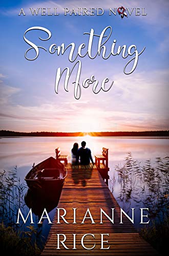 Something More (A Well Paired Novel Book 6) by [Marianne Rice]