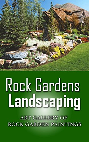 Rock Gardens Landscaping: Art Gallery of Rock Garden Paintings