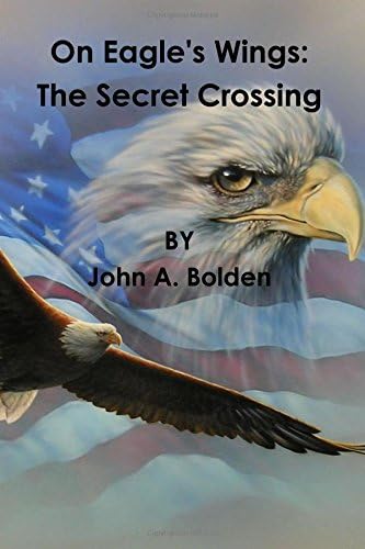 On Eagle's Wings: The Secret Crossing
