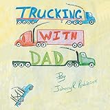 Photo Gallery trucking with dad Photo Gallery trucking with dad