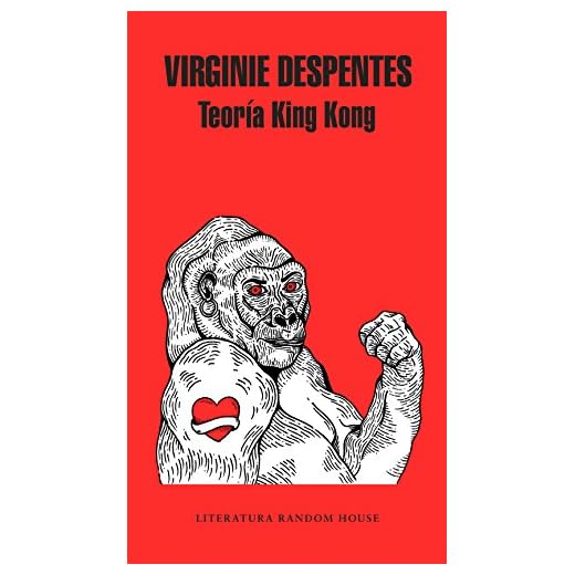 Teoría King Kong (Literatura Random House)