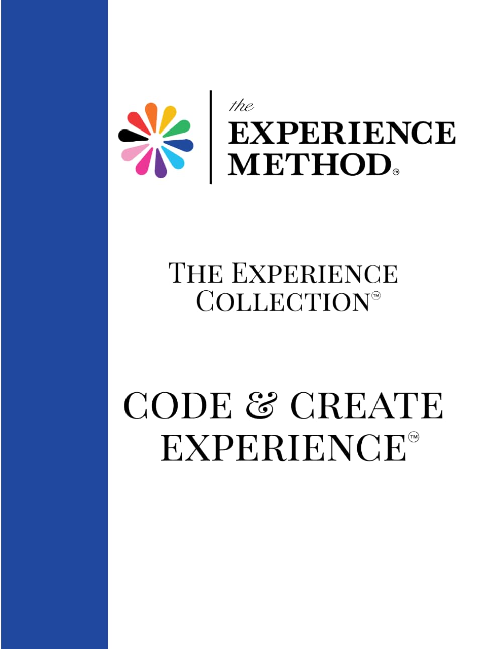 The Experience Method™: Code & Create Experience™