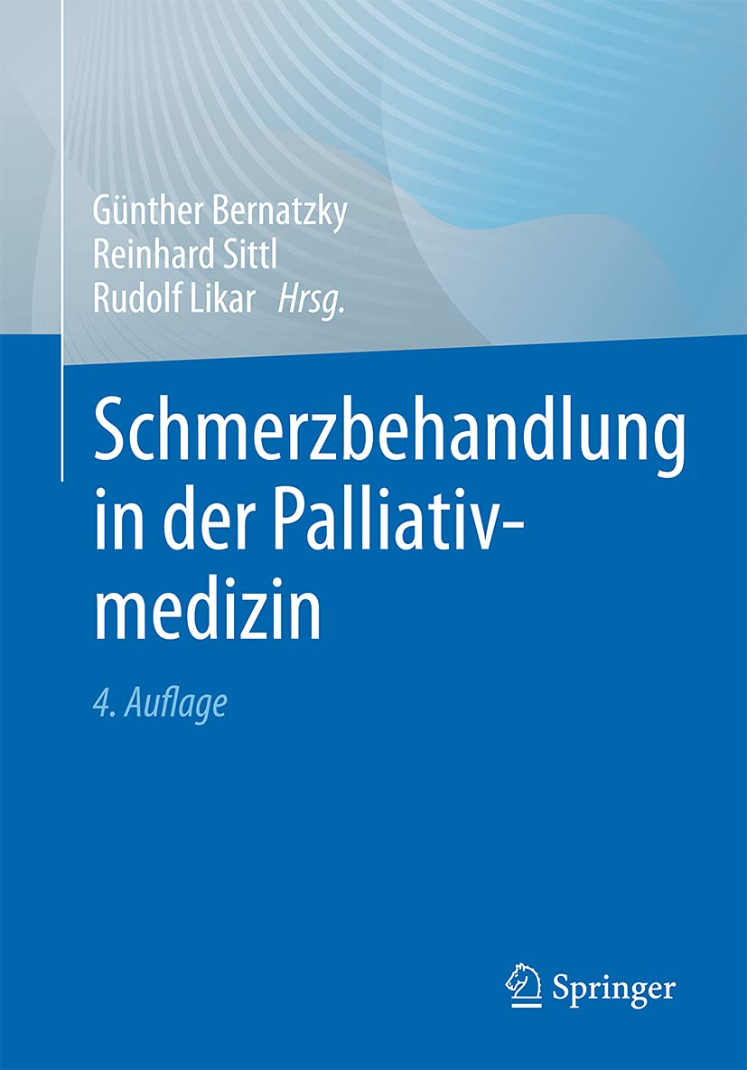 Schmerzbehandlung in der Palliativmedizin : Bernatzky, Günther, Sittl ...