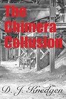 The Chimera Collusion 1482634759 Book Cover